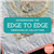 * Edge to Edge EmbroideLee Collection